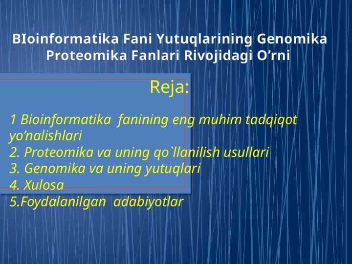 BIoinformatika Fani Yutuqlarining Genomika Proteomika Fanlari Rivojidagi O’rni