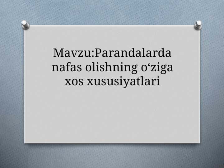 Parandalarda nafas olishning oʻziga xos xususiyatlari