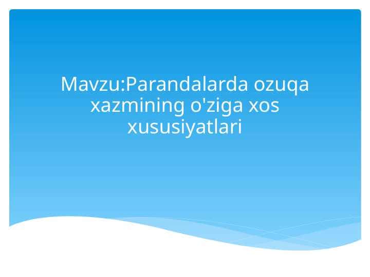 Parandalarda ozuqa xazmining o'ziga xos xususiyatlari