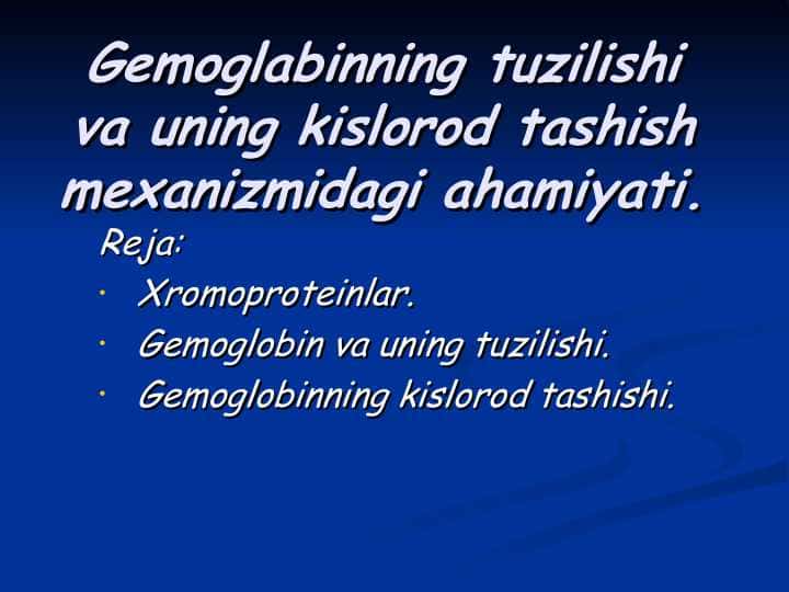 Gemoglabinning tuzilishi va uning kislorod tashish mexanizmidagi ahamiyati