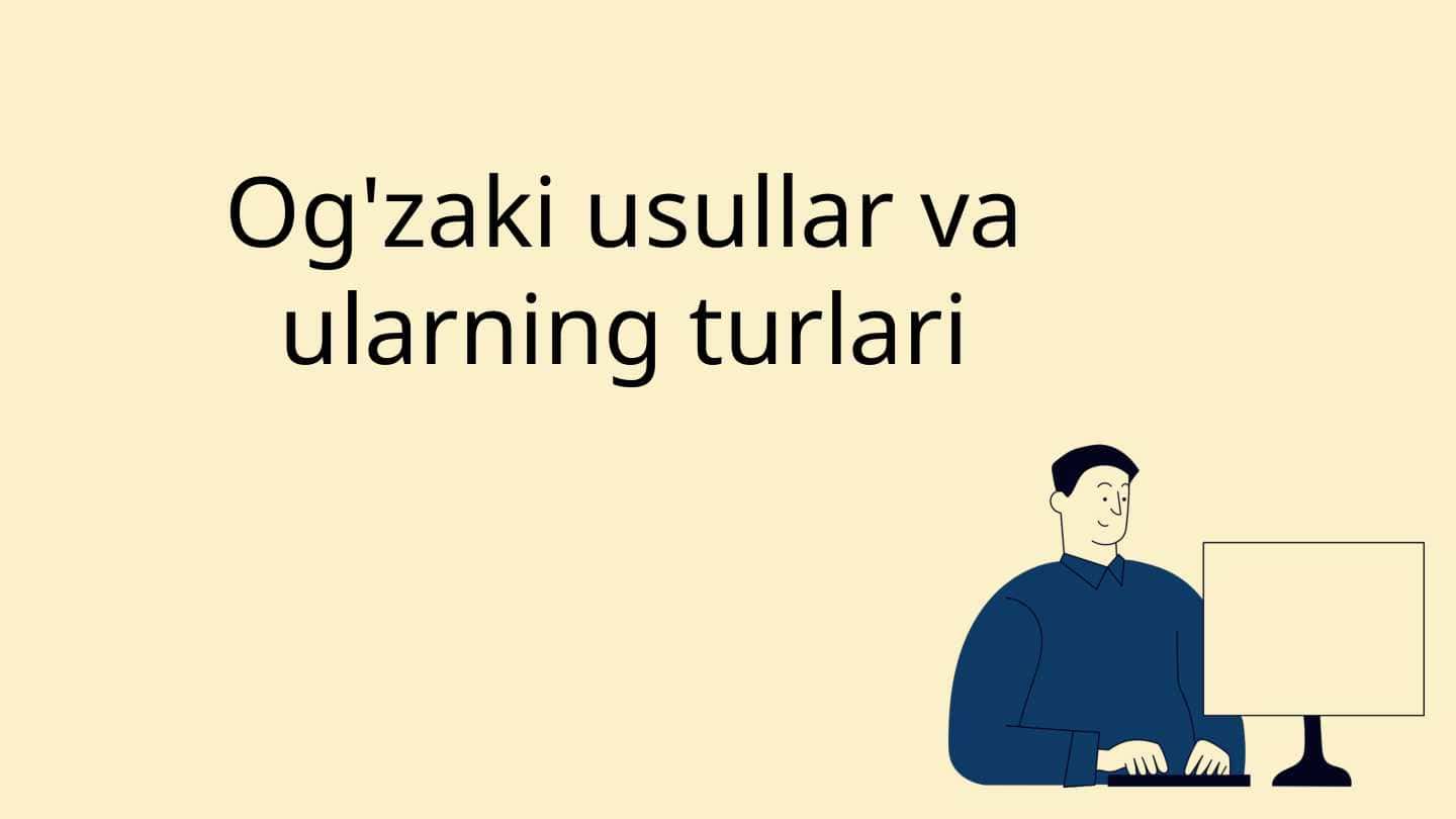 Og'zaki usullar va ularning turlari