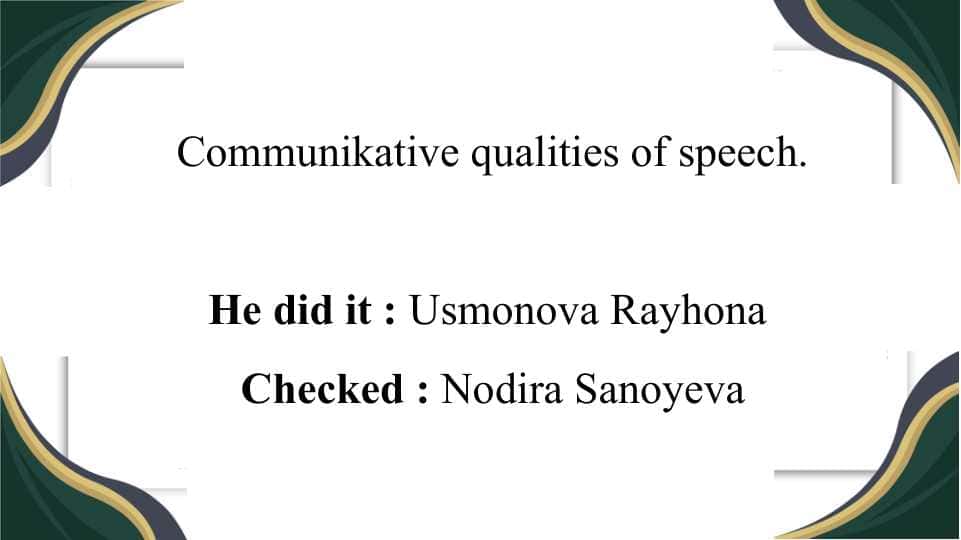 Communikative qualities of speech.