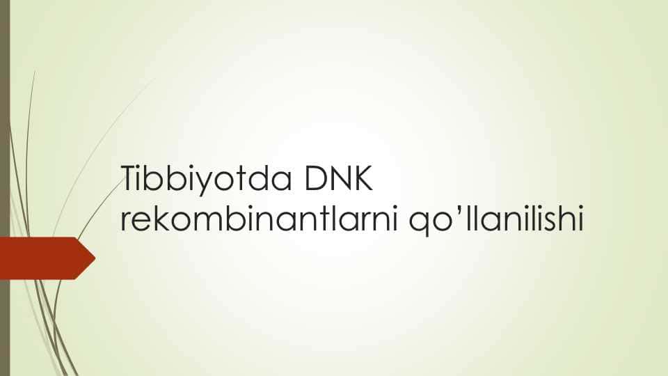 Tibbiyotda DNK rekombinantlarning qoʻllanilishi