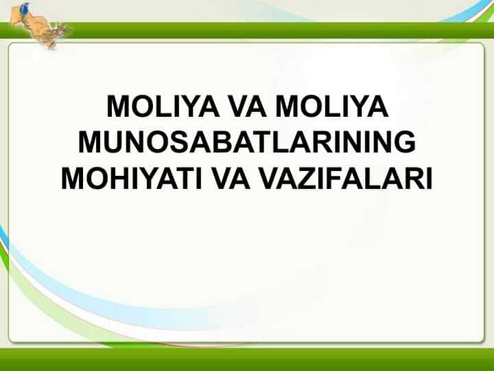 MOLIYA VA MOLIYA MUNOSABATLARINING MOHIYATI VA VAZIFALARI
