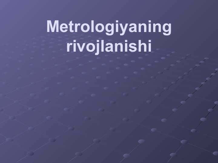 Metrologiyaning rivojlanishi