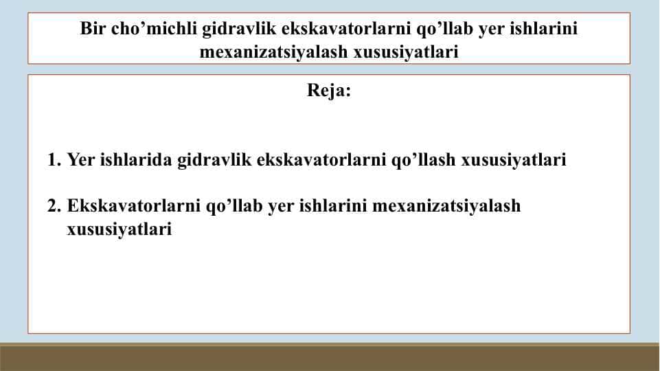 Bir cho’michli gidravlik ekskavatorlarni qo’llab yer ishlarini mexanizatsiyalash xususiyatlari