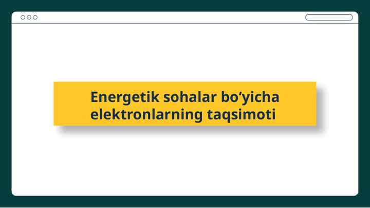 Energetik sohalar boʻyicha elektronlarning taqsimoti