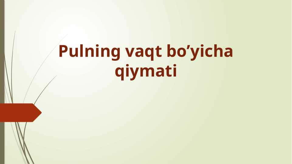 Pulning vaqt bo’yicha qiymati