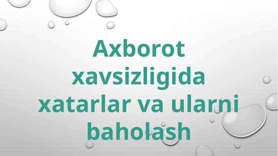 Axborot xavsizligida xatarlar va ularni baholash