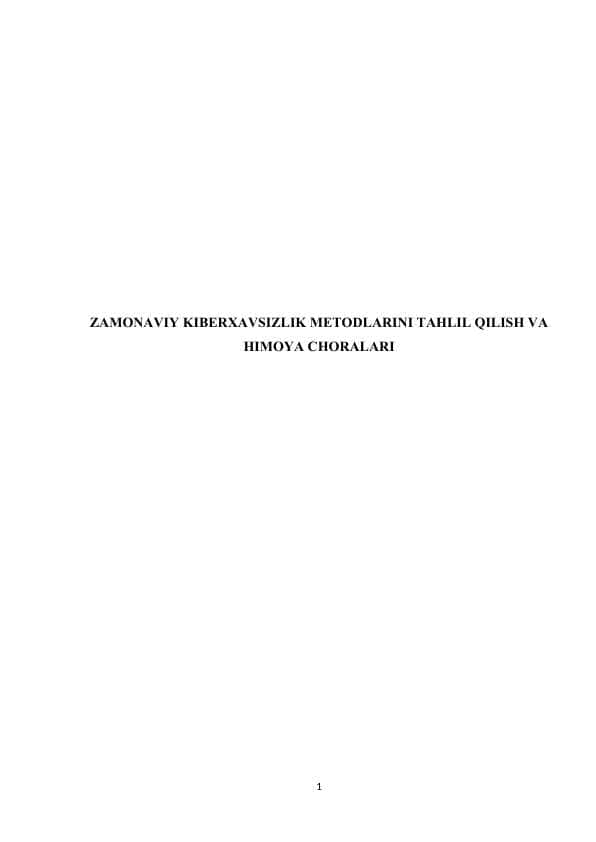 ZAMONAVIY KIBERXAVSIZLIK METODLARINI TAHLIL QILISH VA HIMOYA CHORALARI