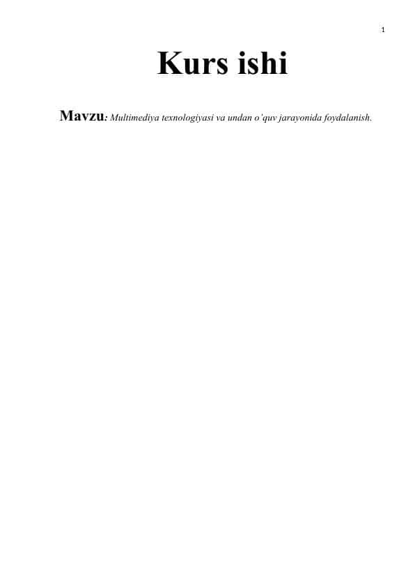 Multimediya texnologiyasi va undan o’quv jarayonida foydalanish
