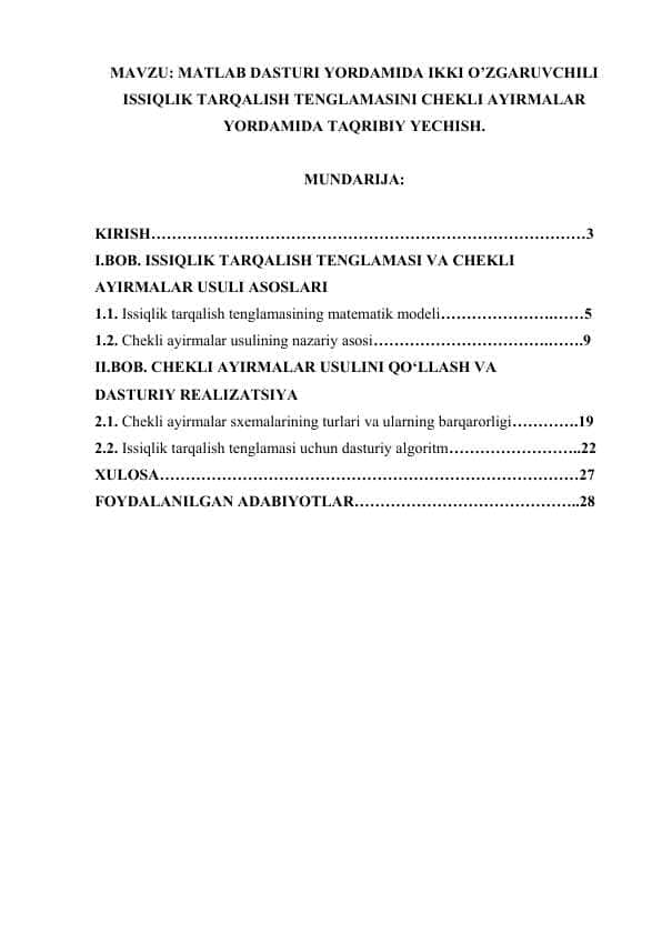 MATLAB DASTURI YORDAMIDA IKKI O’ZGARUVCHILI ISSIQLIK TARQALISH TENGLAMASINI CHEKLI AYIRMALAR YORDAMIDA TAQRIBIY YECHISH.(KURS ISHI)