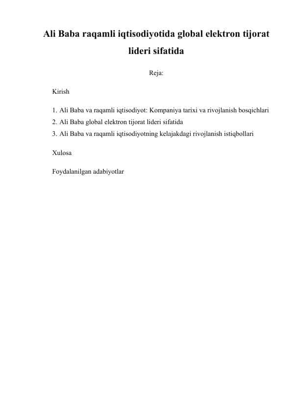 Ali Baba raqamli iqtisodiyotida global elektron tijorat lideri sifatida.docxAli Baba raqamli iqtisodiyotida global elektron tijorat lideri sifatida.docx