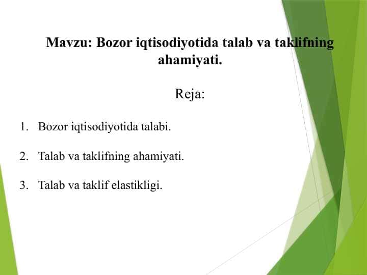Bozor iqtisodiyotida talab va taklifning ahamiyati.