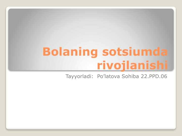 Bolaning sotsiumda rivojlanishi