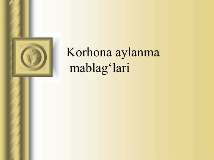 Korhona aylanma mablag‘lari