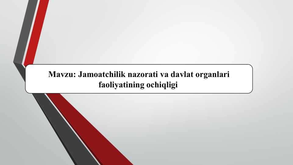 Jamoatchilik nazorati va davlat organlari faoliyatining ochiqligi