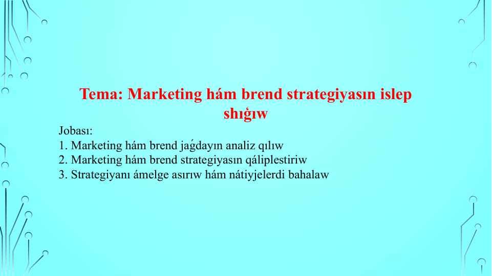Marketing hám brend strategiyasın islep shıģıw