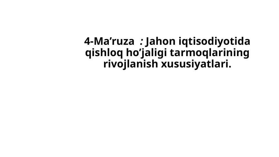 Jahon_iqtisodiyotida_qishloq_ho’jaligi_tarmoqlarining