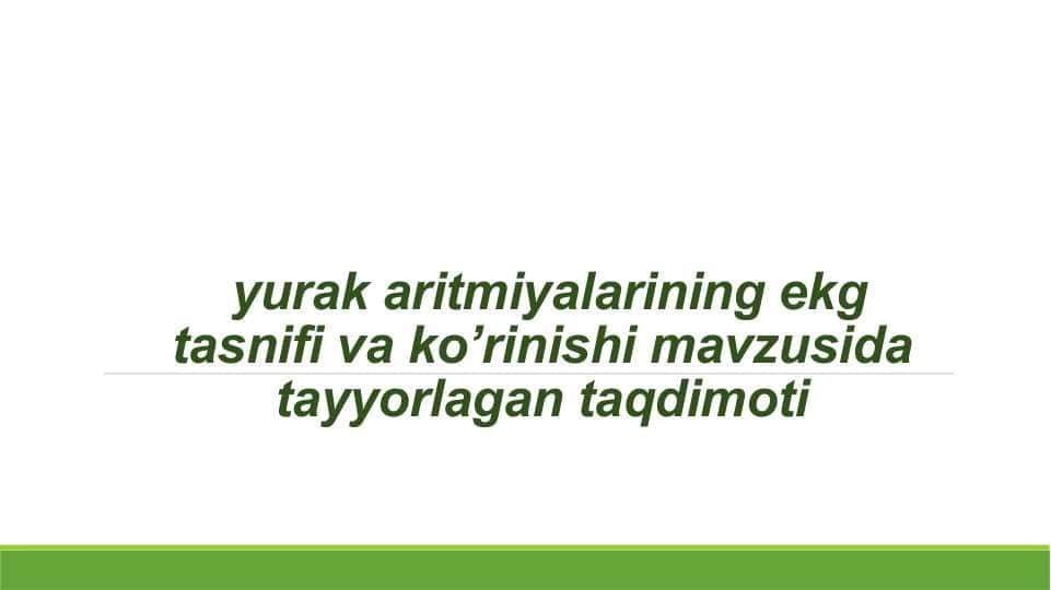 yurak aritmiyalarining ekg tasnifi va ko’rinishi