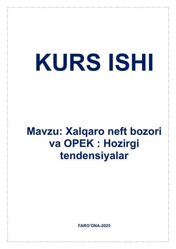 Xalqaro neft bozori va OPEK Hozirgi tendensiyalar