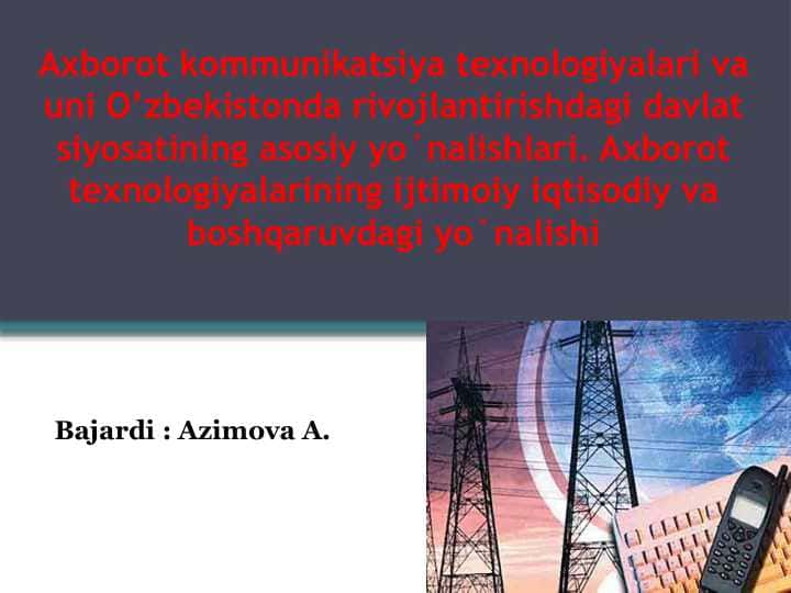 AXBOROT KOMUNIKATSIYA TEXNOLOGIYALARI