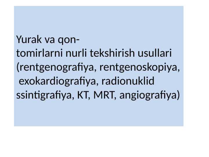 Yurak va qon-tomirlarni nurli tekshirish usullari
