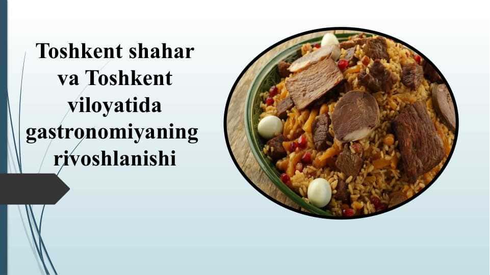 Toshkent shahar va Toshkent viloyatida gastronomiyaning rivoshlanishi