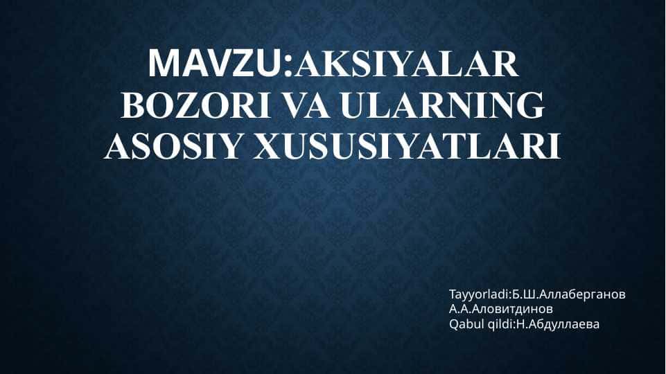 Aksiyalar bozori va ularning asosiy xususiyatlari