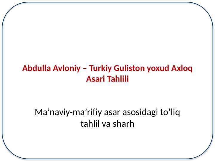 Abdulla Avloniy – Turkiy Guliston yoxud Axloq Asari Tahlili