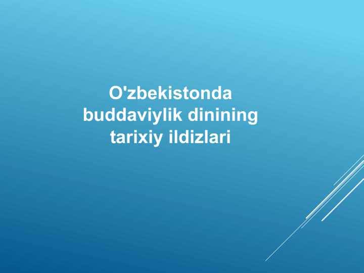 O'zbekistonda buddaviylik dinining tarixiy ildizlari