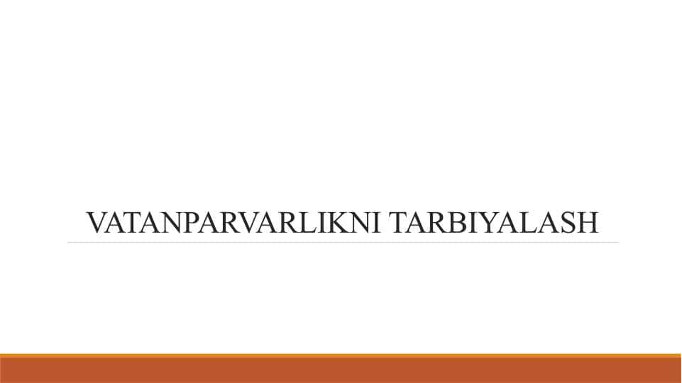 VATANPARVARLIKNI TARBIYALASH