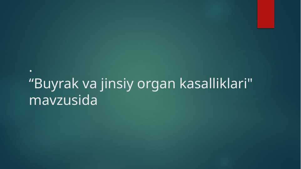 Buyrak va jinsiy organ kasalliklari