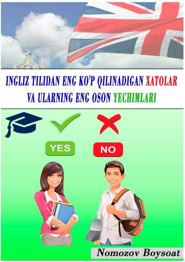 Ingliz tilida eng ko'p qilinadigan xatolar va ulrning eng ososn yechimlari