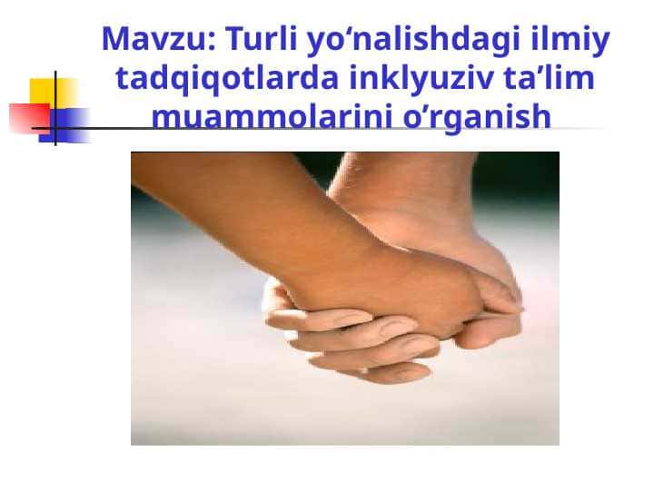Turli yo‘nalishdagi ilmiy tadqiqotlarda inklyuziv ta’lim muammolarini o’rganish