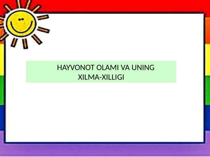 HAYVONOT OLAMI VA UNING XILMA-XILLIGI