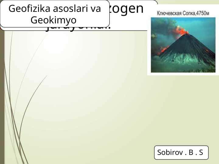 Endogen va Ekzogen jarayonlar.