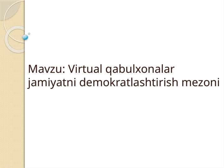 Virtual qabulxonalar jamiyatni demokratlashtirish mezoni