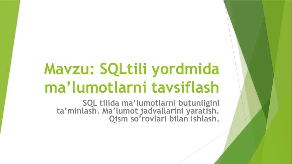 SQLtili yordmida ma’lumotlarni tavsiflash