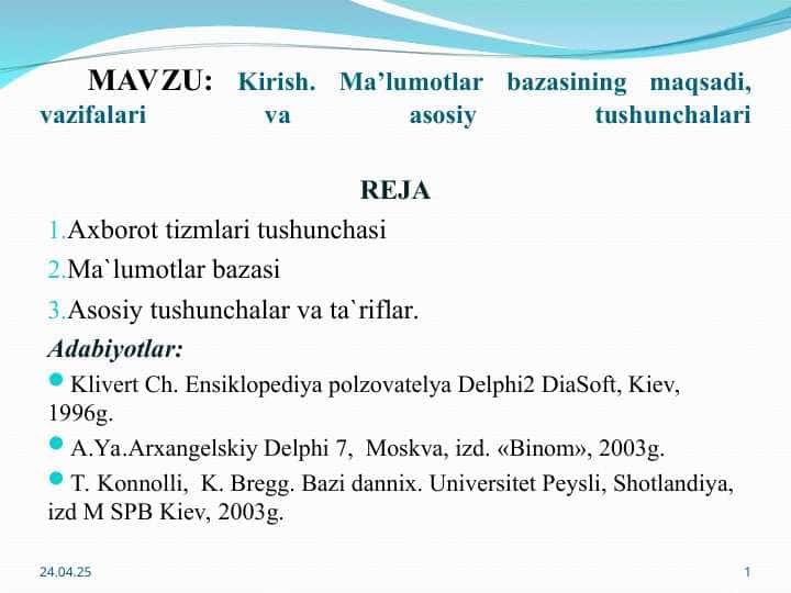 Kirish. Ma’lumotlar bazasining maqsadi, vazifalari va asosiy tushunchalari