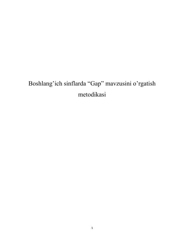 Boshlang’ich sinflarda “Gap” mavzusini o’rgatish metodikasi