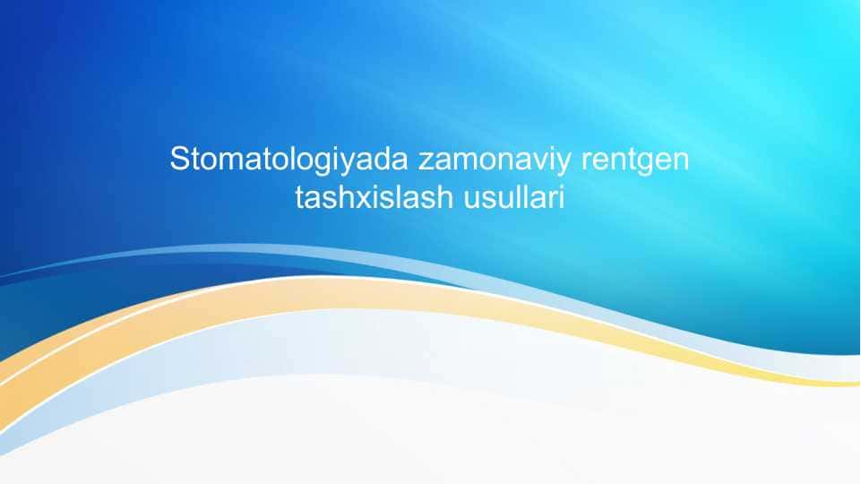 Stomatologiyada zamonaviy rentgen tashxislash usullari