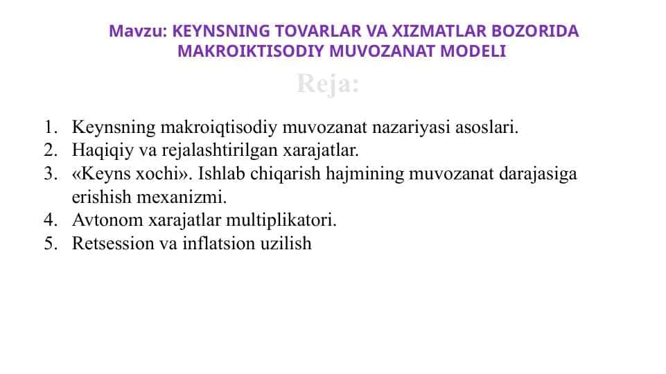 KEYNSNING TOVARLAR VA XIZMATLAR BOZORIDA MAKROIKTISODIY MUVOZANAT MODELI