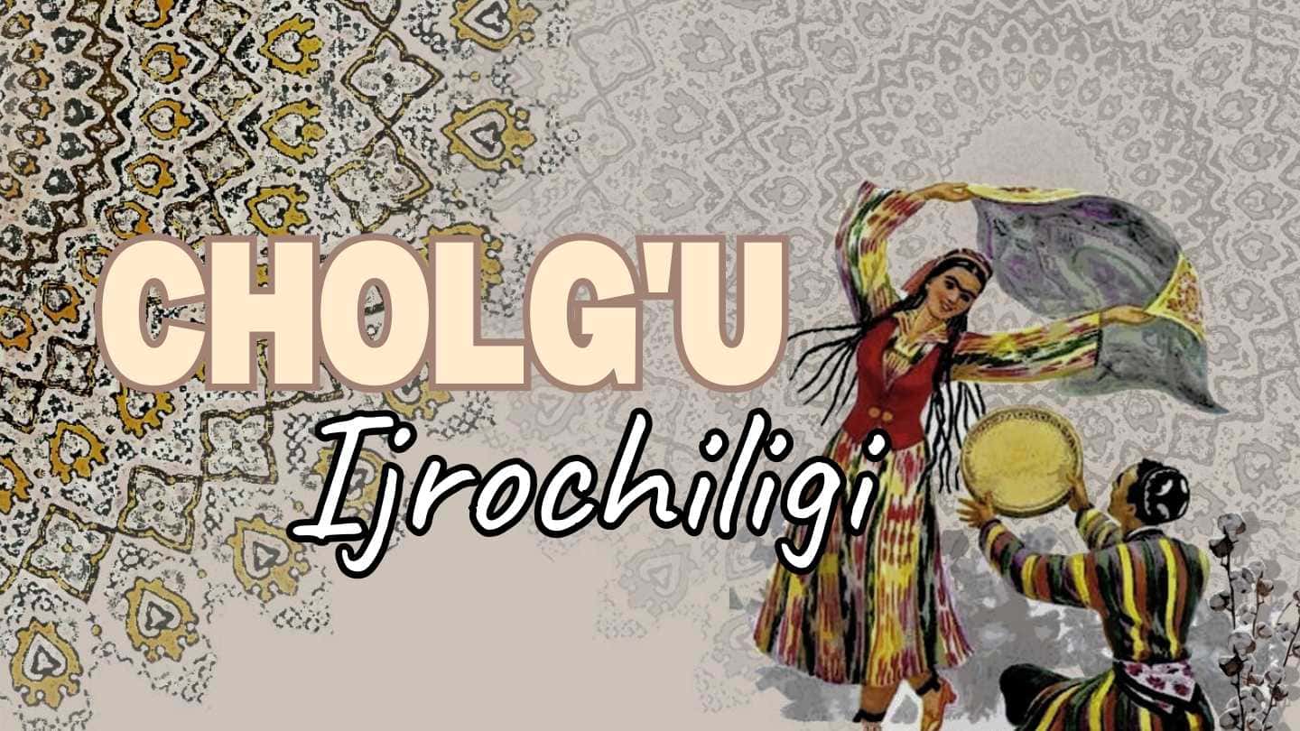 XALQ CHOLG'U ASBOBLARI TURLARI, TUZILISHI VA IJROCHILIKDAGI O'RNI