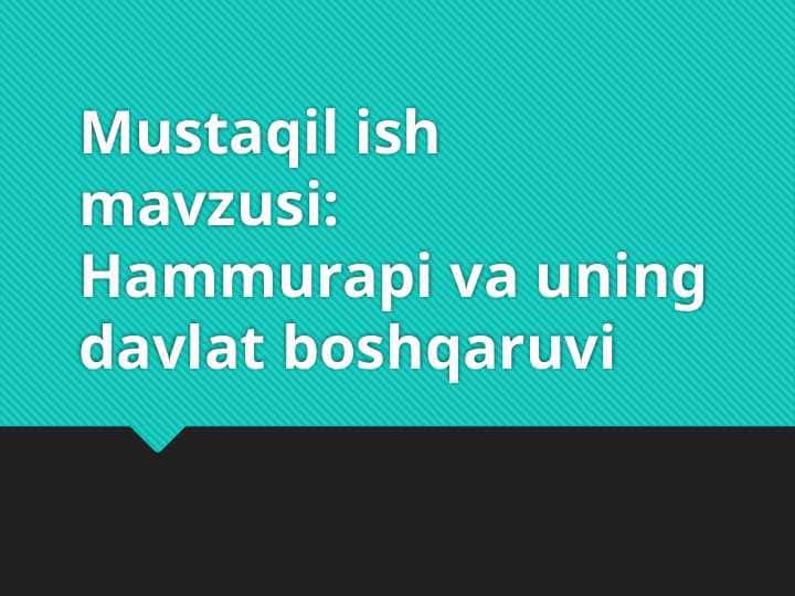 Hammurapi va uning davlat boshqaruvi