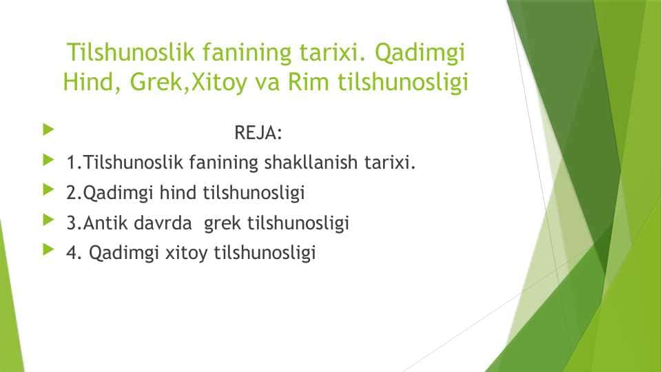 Tilshunoslik fanining tarixi. Qadimgi Hind, Grek,Xitoy va Rim tilshunosligi
