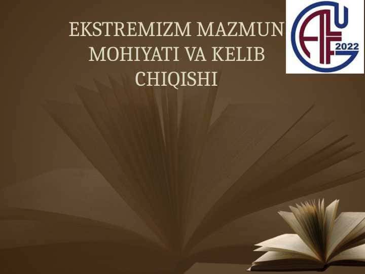 EKSTREMIZM MAZMUN MOHIYATI VA KELIB CHIQISHI