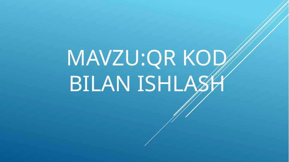 QR kod bilan ishlash