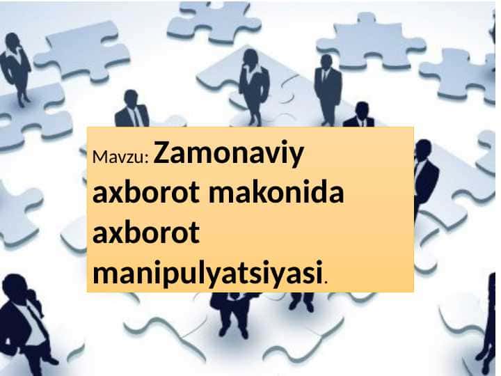 Zamonaviy axborot makonida axborot manipulyatsiyasi