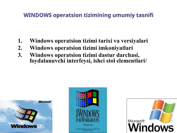 WINDOWS operatsion tizimining umumiy tasnifi